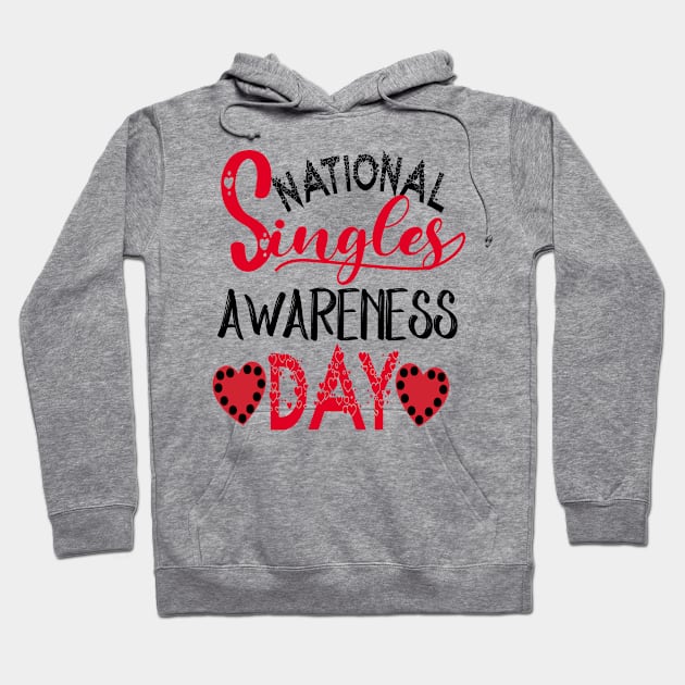 National Singles Awareness Day Hoodie by care store